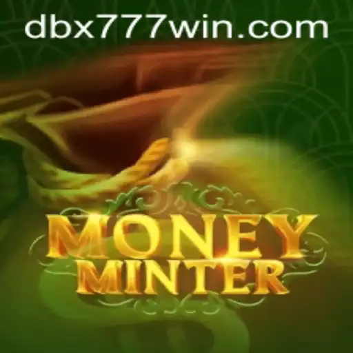 MoneyMinter: The Thrilling Adventure of Wealth and Strategy in DBX777